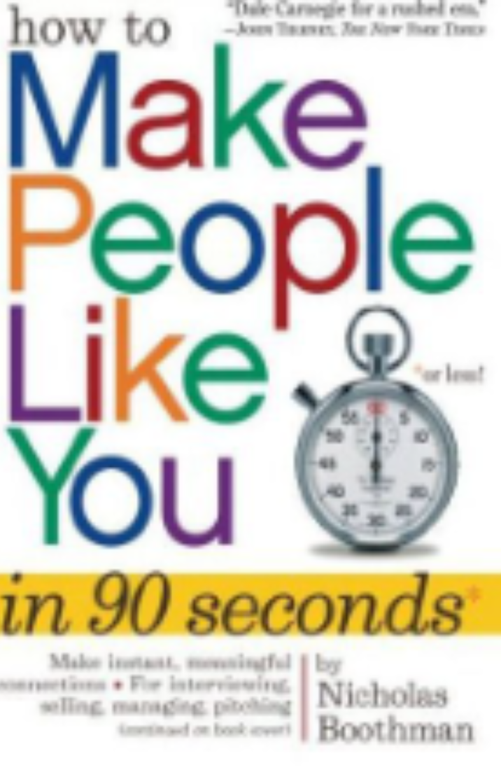 How to Make People Like You in 90 Seconds or Less by Nicholas Boothman